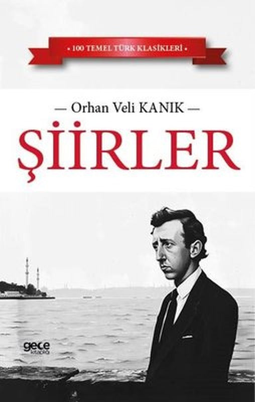 Şiirler - Orhan Veli Kanık | Gece Kitaplığı (İnce Kapak)