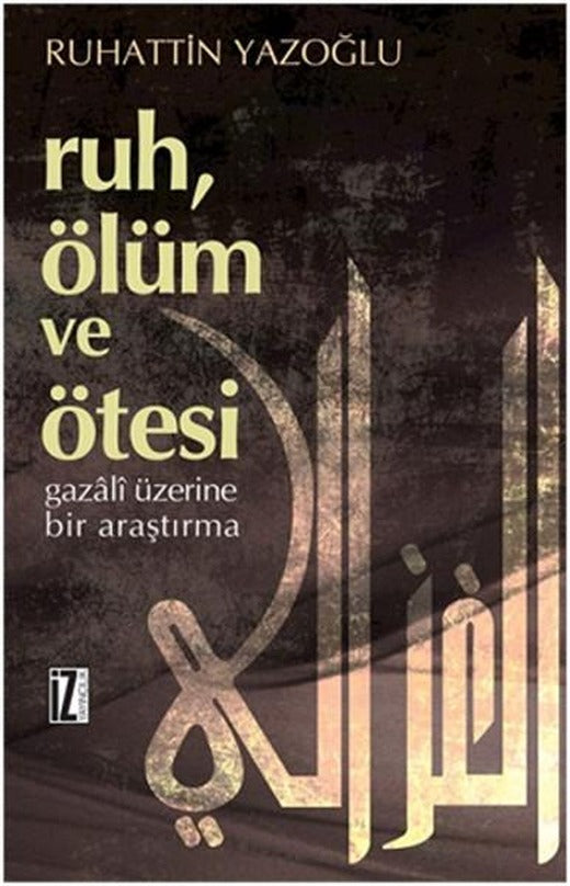 Ruh  Ölüm ve Ötesi | İz Yayıncılık (İnce Kapak)