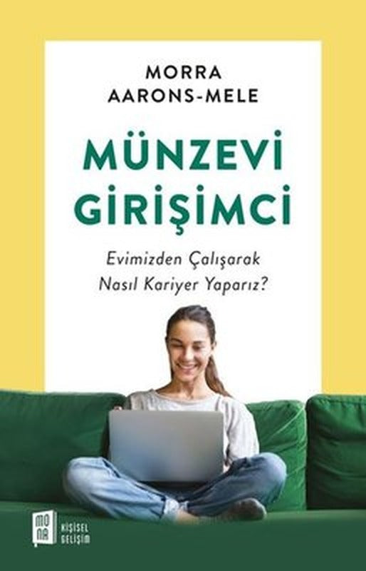 Münzevi Girişimci: Evimizden Çalışarak Nasıl Kariyer Yaparız? | Mona Yayınları