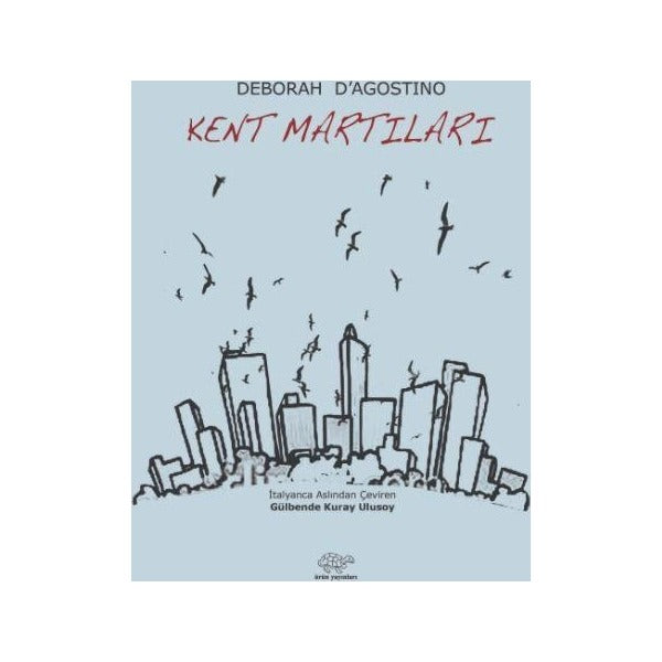 Kent Martıları | Ürün Yayınları (Ciltsiz)