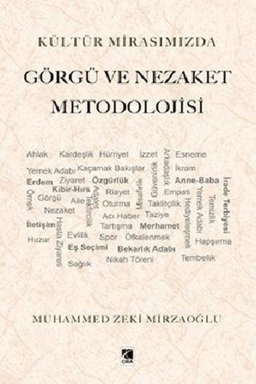 Kültür Mirasımızda Görgü ve Nezaket Metodolojisi | Çıra Yayınları (Ciltsiz)