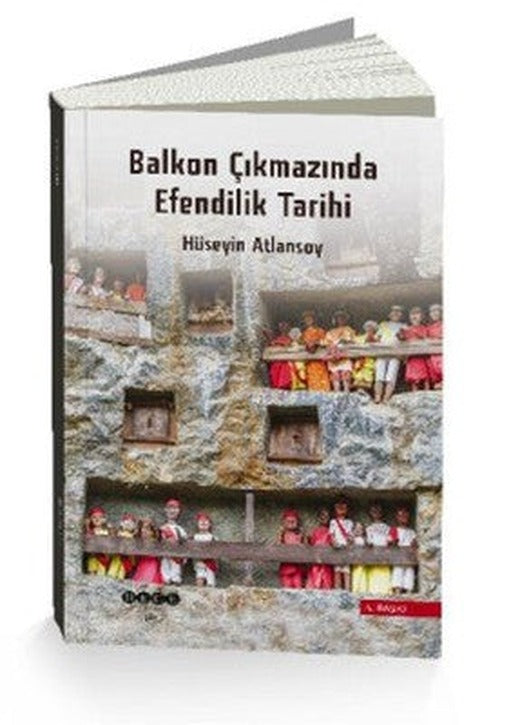 Balkon Çıkmazında Efendilik Tarihi | Hece Yayınları