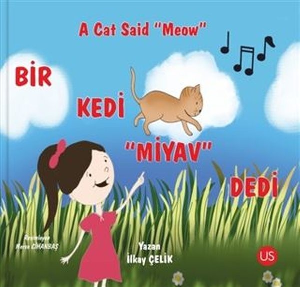 Bir Kedi Miyav Dedi - A Cat Said Meow | US Yayınları (Ciltsiz)