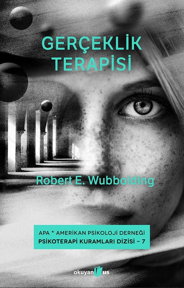 Gerçeklik Terapisi | Okuyan Us Yayınları