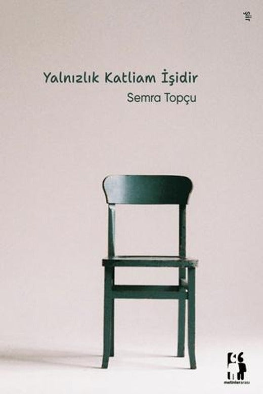 Yalnızlık Katliam İşidir