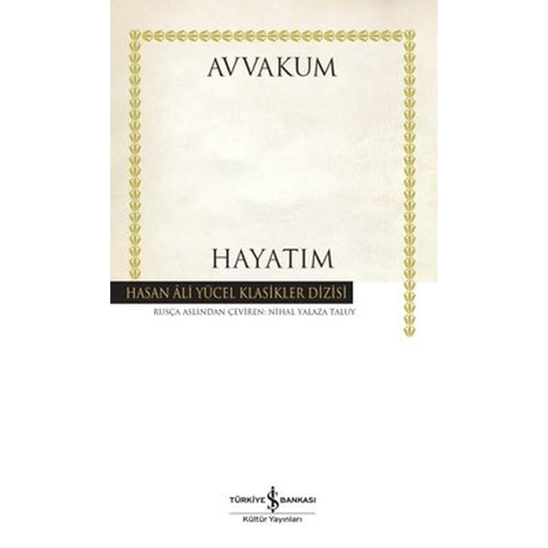 Hayatım - Hasan Ali Yücel Klasikler | İş Bankası Kültür Yayınları (İnce Kapak)