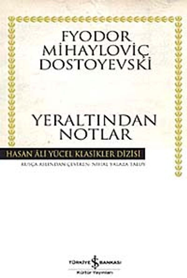 Yeraltından Notlar - Hasan Ali Yücel Klasikleri | İş Bankası Kültür Yayınları