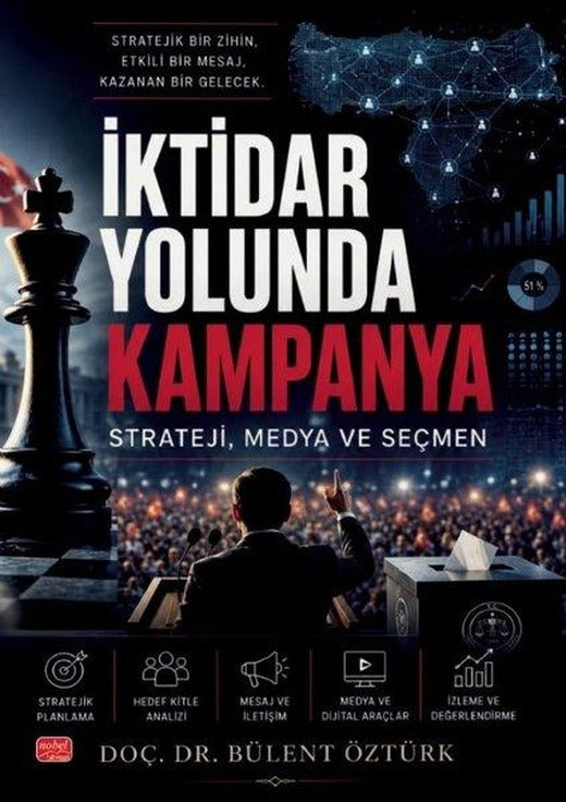 İktidar Yolunda Kampanya - Strateji Medya ve Seçmen | Nobel Bilimsel Eserler (İnce Kapak)