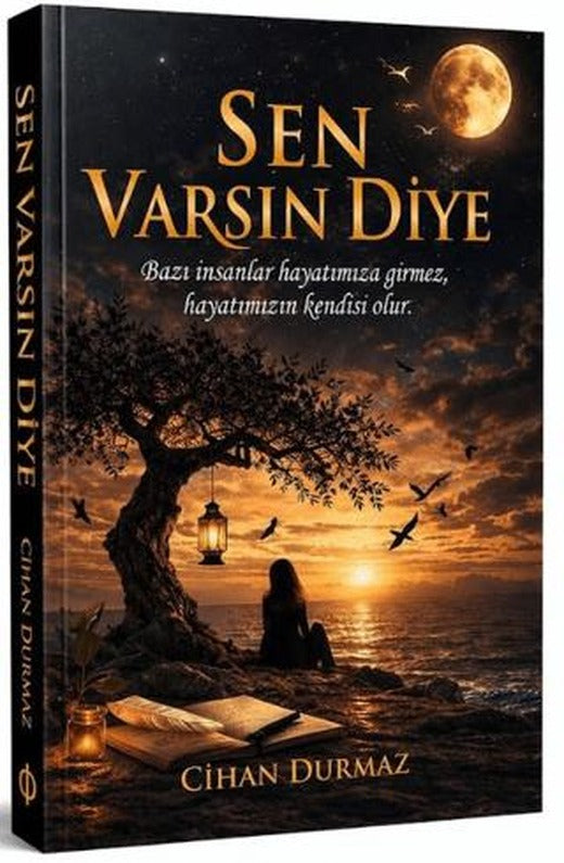 Sen Varsın Diye | Yazarın Kendi Yayınevi - Cihan Durmaz (Ciltsiz)
