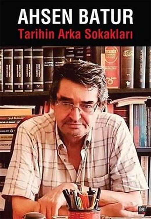 Tarihin Arka Sokakları | İleri Yayınları