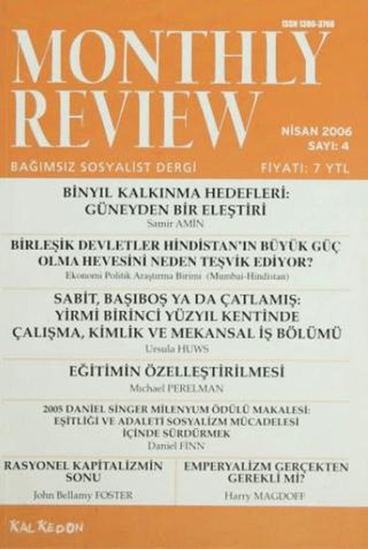 Monthly Review Bağımsız Sosyalist Dergi Sayı: 4 / Nisan 2006 | Monthly Review Dergisi (Ciltsiz)