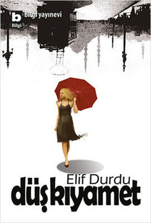 Düş Kıyamet | Bilgi Yayınevi