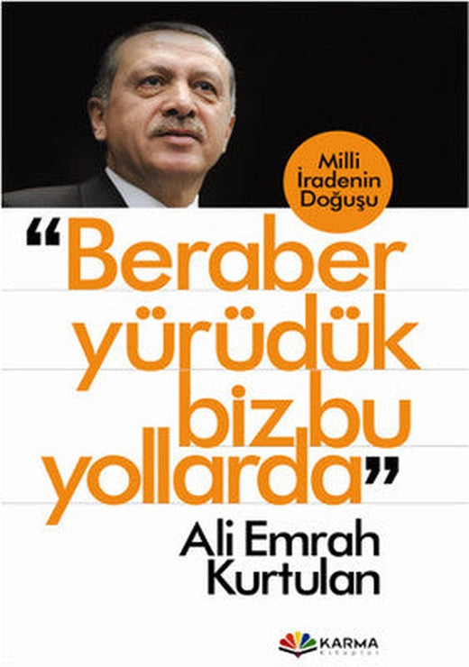Beraber Yürüdük Biz Bu Yollarda | Karma Kitaplar