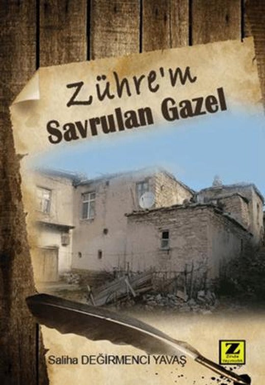 Zühre'm : Savrulan Gazel | Zinde Yayıncılık (Ciltsiz)