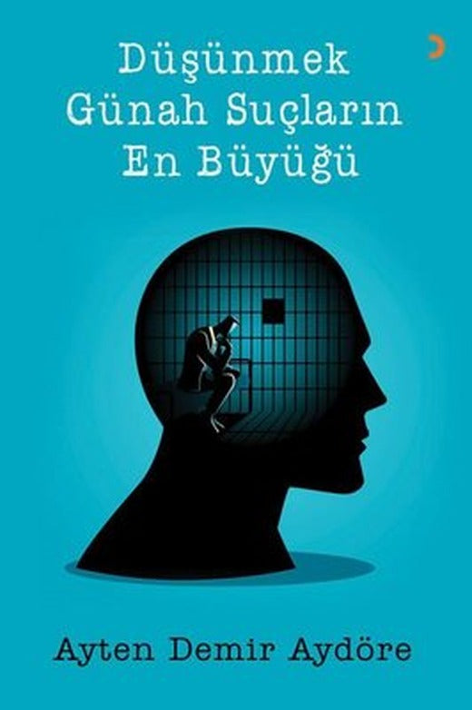 Düşünmek Günah Suçların En Büyüğü | Cinius