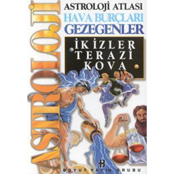 Astroloji Atlası - Hava Burçları Gezegenler / İkizler Terazi Kova | Boyut Yayın Grubu - Astroloji Dizisi (İnce Kapak)