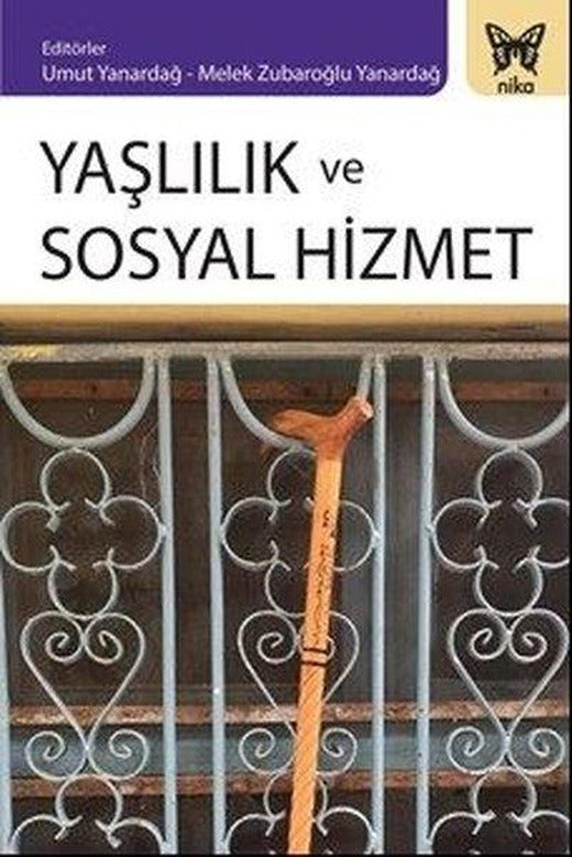 Yaşlılık ve Sosyal Hizmet | Nika Yayınevi (İnce Kapak)