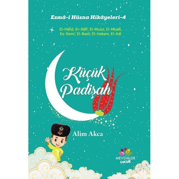 Küçük Padişah - Esma-i Hüsna Hikayeleri - 4