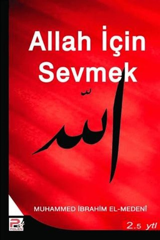 Allah İçin Sevmek | Karınca & Polen Yayınları (Ciltsiz)