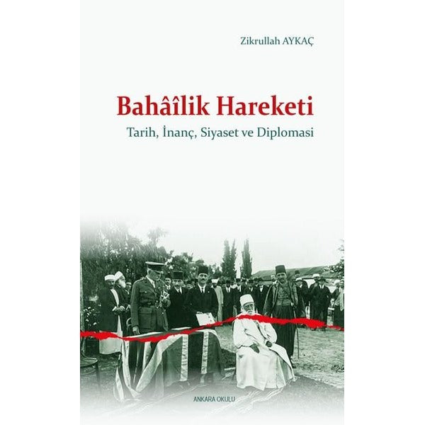 Bahâîlik Hareketi | Ankara Okulu Yayınları (Ciltsiz)