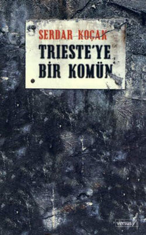 Trieste'ye Bir Komün | Versus