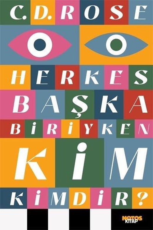 Herkes Başka Biriyken Kim Kimdir | Notos (e-Kitap)