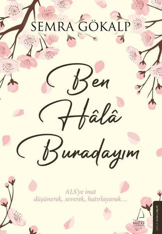 Ben Hala Burdayım | Destek Yayınları (İnce Kapak)