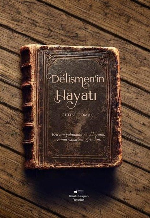 Delişmen'in Hayatı | Sokak Kitapları Yayınları (İnce Kapak)