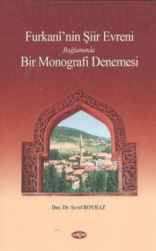 Furkani’nin Şiir Evreni Bağlamında Bir Monografi Denemesi