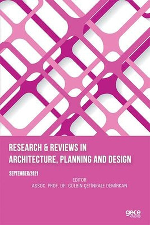 Research and Reviews in Architecture Planning And Design - September 2021 | Gece Kitaplığı