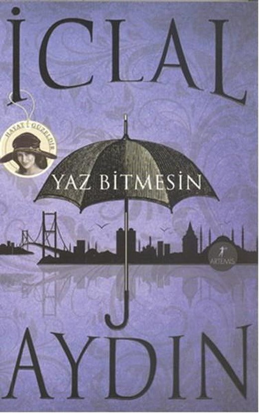 Yaz Bitmesin | Artemis Yayınları - Edebiyat Dizisi (İnce Kapak)