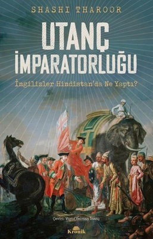 Utanç İmparatorluğu - İngilizler Hindistanda Ne Yaptı? | Kronik Kitap