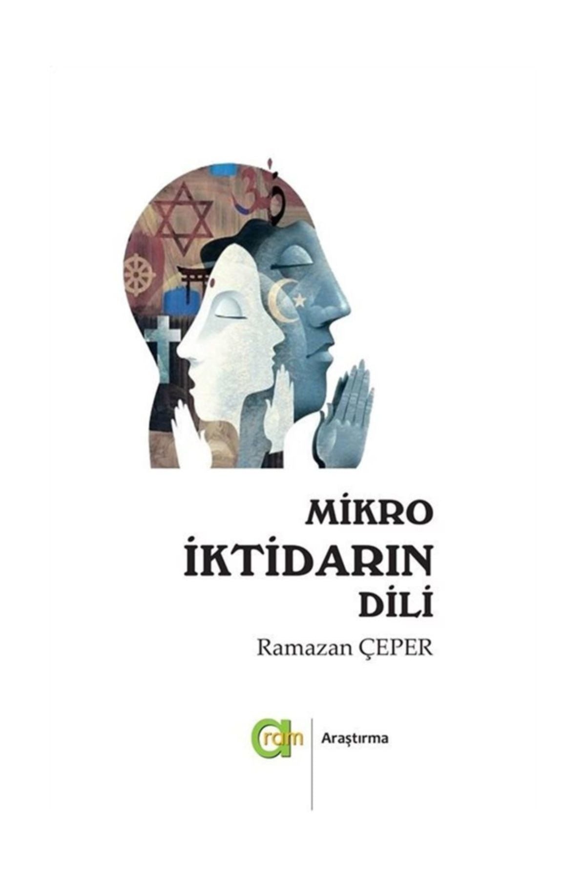 Mikro İktidarın Dili | Aram Yayınları (Ciltsiz)