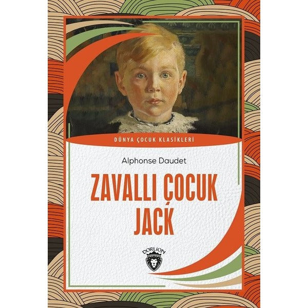 Zavallı Çocuk Jack - Dünya Çocuk Klasikleri | Dorlion Yayınevi