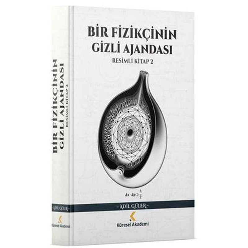 Bir Fizikçinin Gizli Ajandası - Resimli Kitap 2 | Küresel Akademi (İnce Kapak)