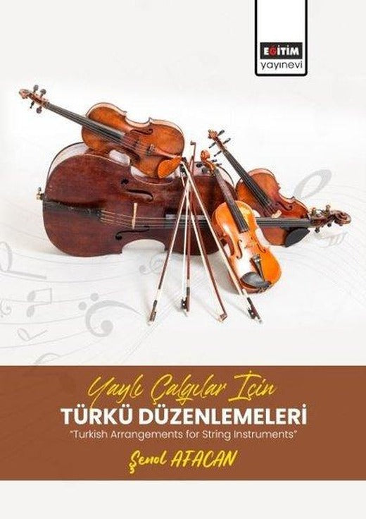 Yaylı Çalgılar İçin Türkü Düzenlemeleri | Eğitim Yayınevi (İnce Kapak)