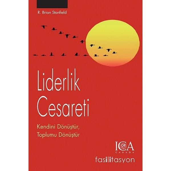 Liderlik Cesareti Kendini Dönüştür, Toplumu Dönüştür