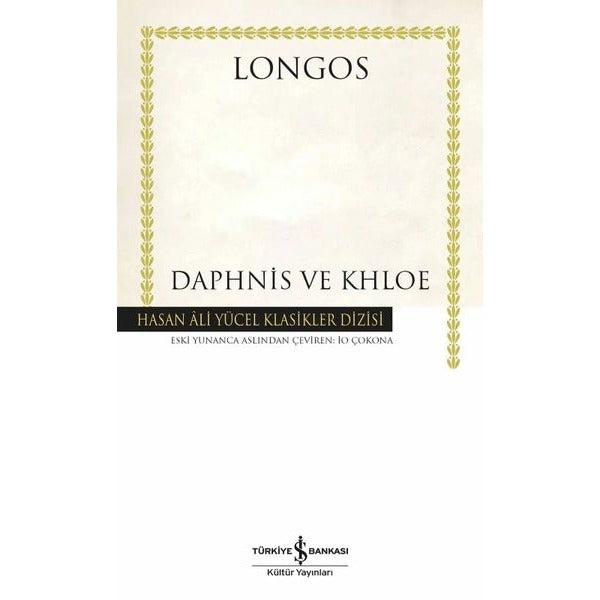 Daphnis ve Khloe - Hasan Ali Yücel Klasikler | İş Bankası Kültür Yayınları (Ciltli)