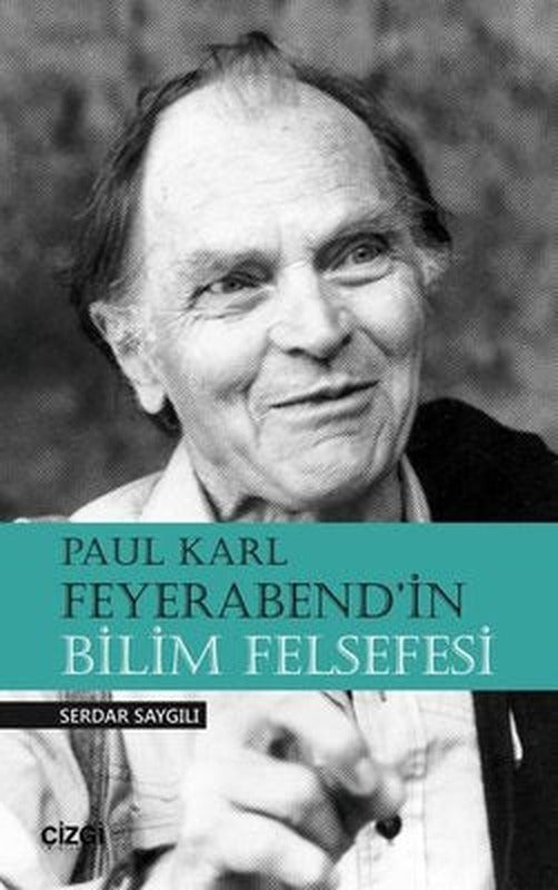Paul Karl Feyerabend'in Bilim Felsefesi | Çizgi Kitapevi