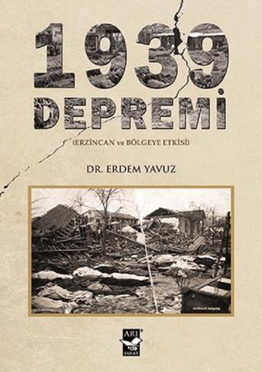 1939 Depremi | Arı Sanat Yayınevi (Ciltsiz)