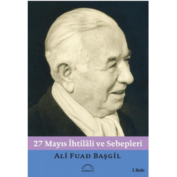 27 Mayıs İhtilali ve Sebepleri | Kubbetli Neşriyatı