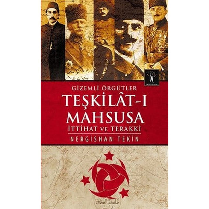 Gizemli Örgütler Teşkilat-ı Mahsusa | İlgi Kültür Yayınları