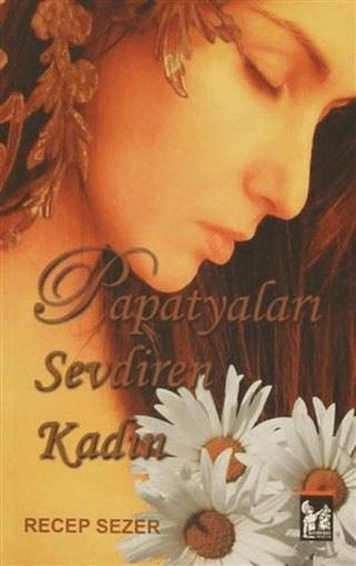 Papatyaları Sevdiren Kadın