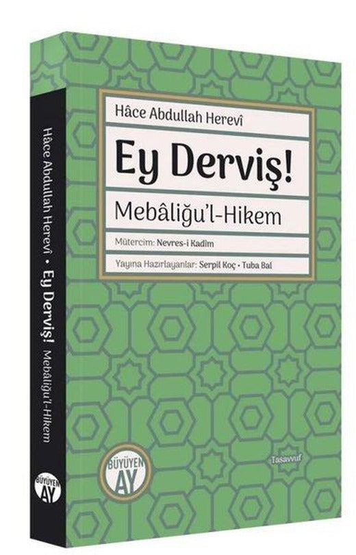 Ey Derviş! Mebaliğu'l-Hikem | Büyüyenay Yayınları (İnce Kapak)