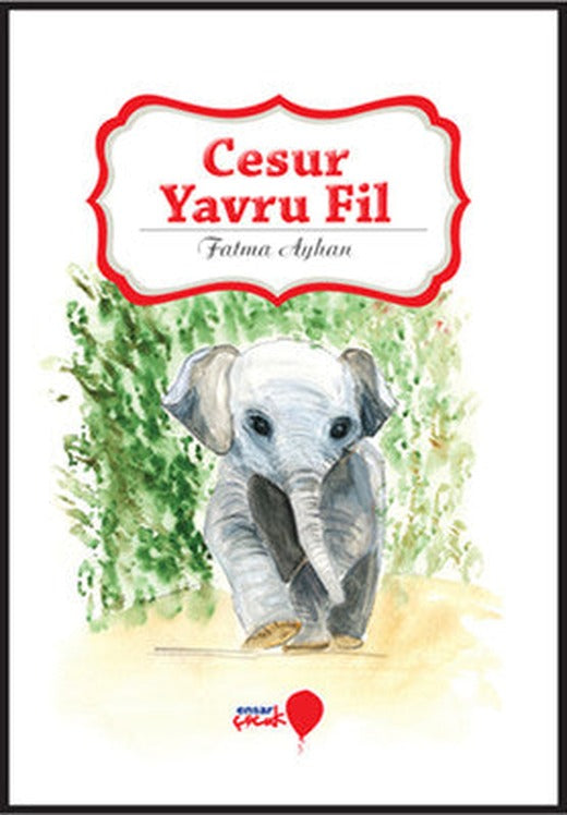 Cesur Yavru Fil | Ensar Neşriyat