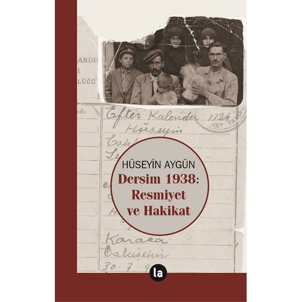 Dersim 1938: Resmiyet ve Hakikat | La Kitap (İnce Kapak)
