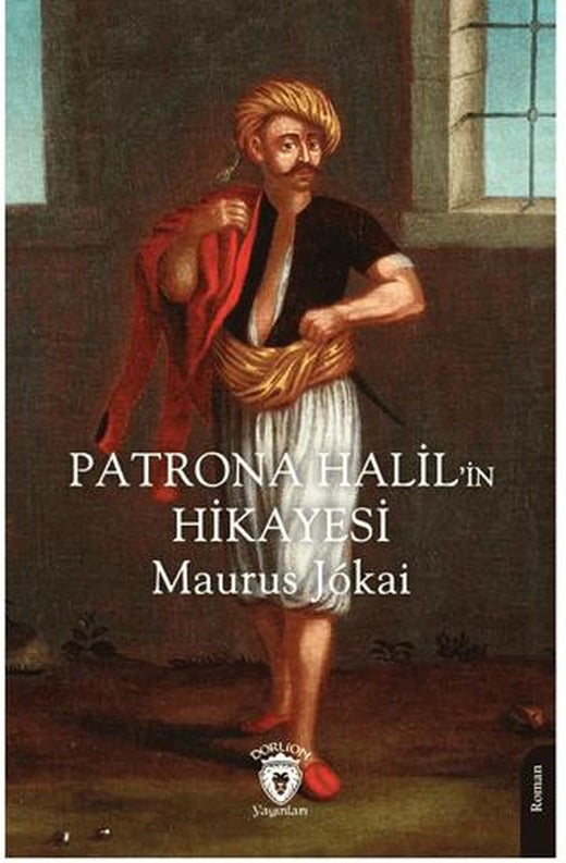 Patrona Halil’in Hikayesi