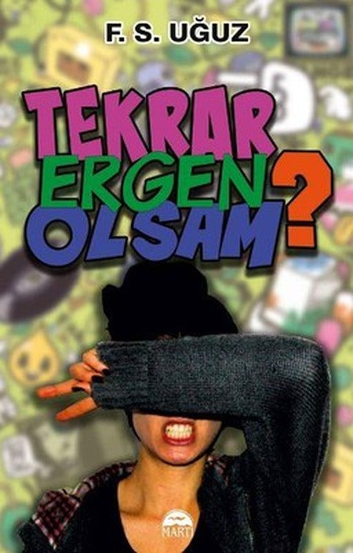 Tekrar Ergen Olsam | Martı Yayınları