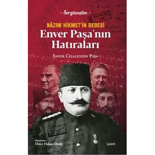 Nazım Hikmet'in Dedesi Enver Paşa'nın Hatıraları | İşaret Yayınları (İnce Kapak)