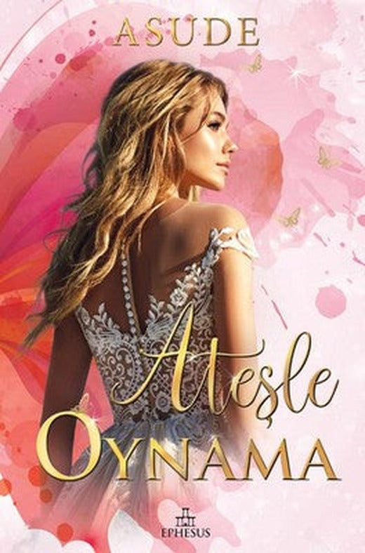 Ateşle Oynama | Ephesus Yayınları